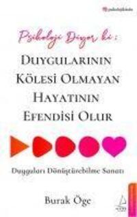 Cover: 9786053119388 | Psikoloji Diyor ki: Duygularinin Kölesi Olmayan Hayatinin Efendisi...