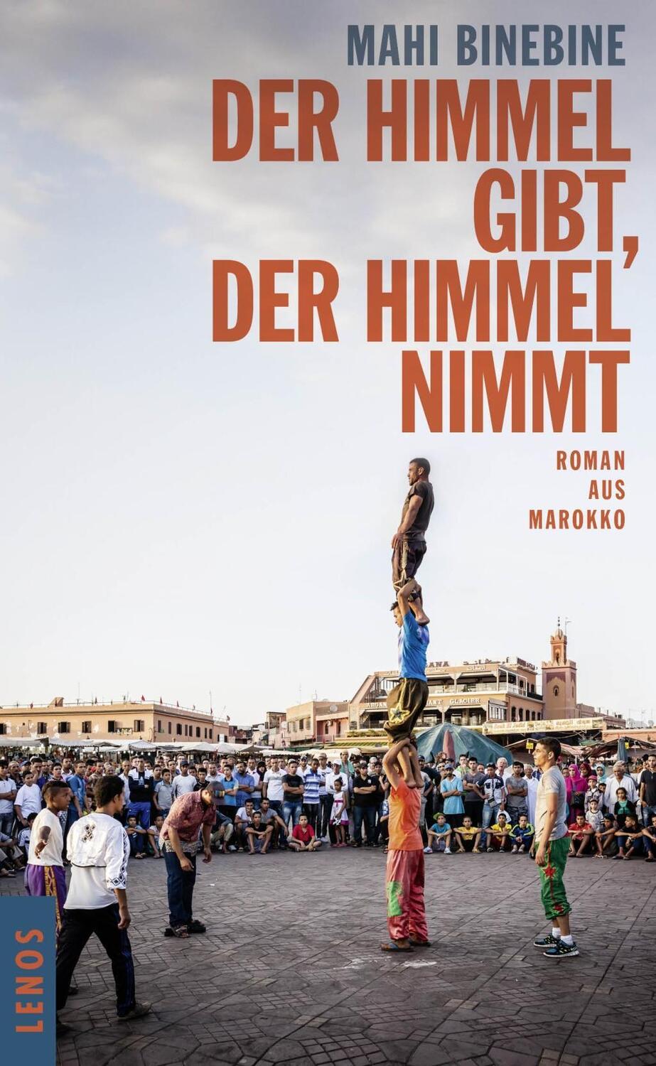 Cover: 9783857874666 | Der Himmel gibt, der Himmel nimmt | Roman aus Marokko | Mahi Binebine