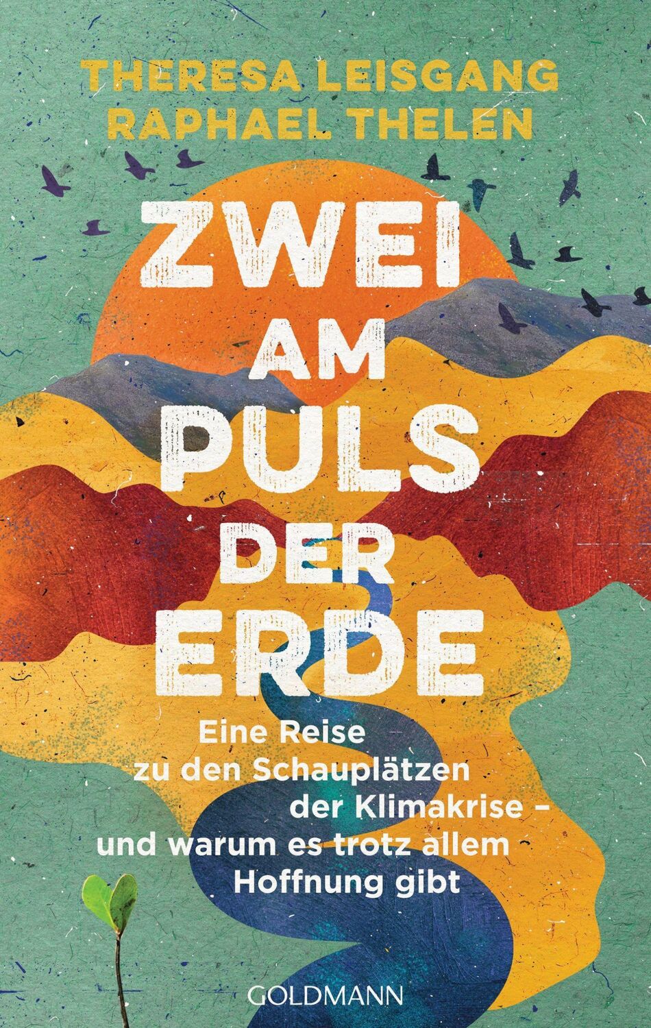 Cover: 9783442315963 | Zwei am Puls der Erde | Theresa Leisgang (u. a.) | Taschenbuch | 2021