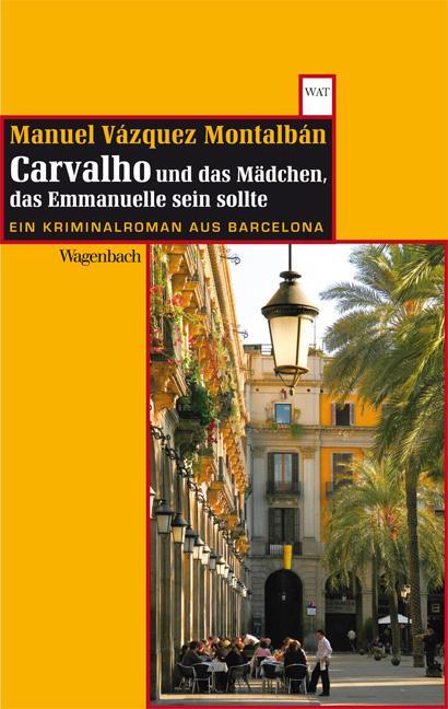 Cover: 9783803126955 | Carvalho und das Mädchen, das Emmanuelle sein sollte | Montalbán