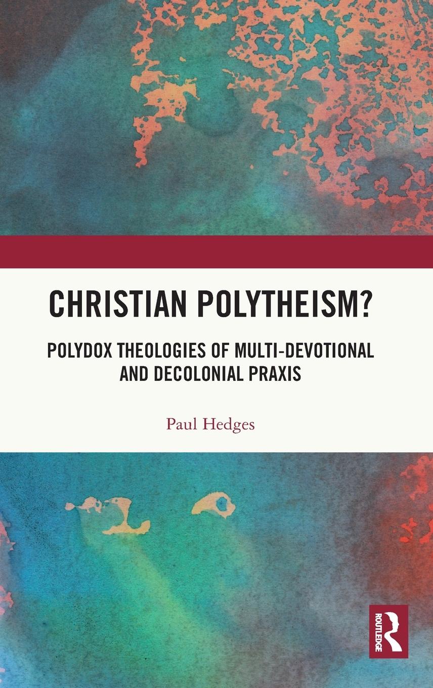 Cover: 9781032605500 | Christian Polytheism? | Paul Hedges | Buch | Englisch | 2024