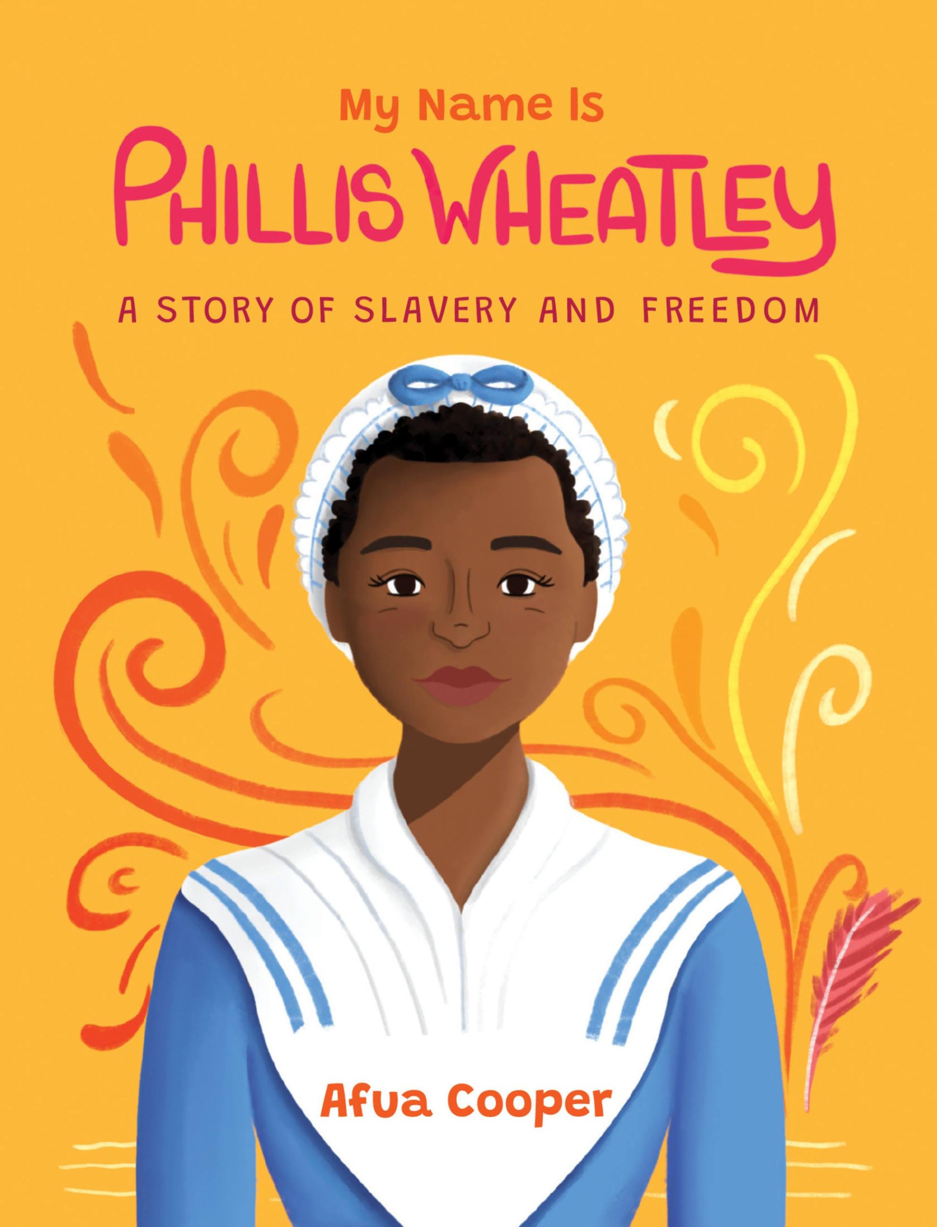 Cover: 9781525310867 | My Name Is Phillis Wheatley | A Story of Slavery and Freedom | Cooper