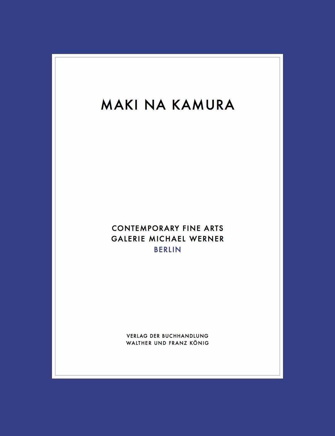 Cover: 9783753305493 | Maki Na Kamura. Doppelausstellung / Double Exhibition | Taschenbuch