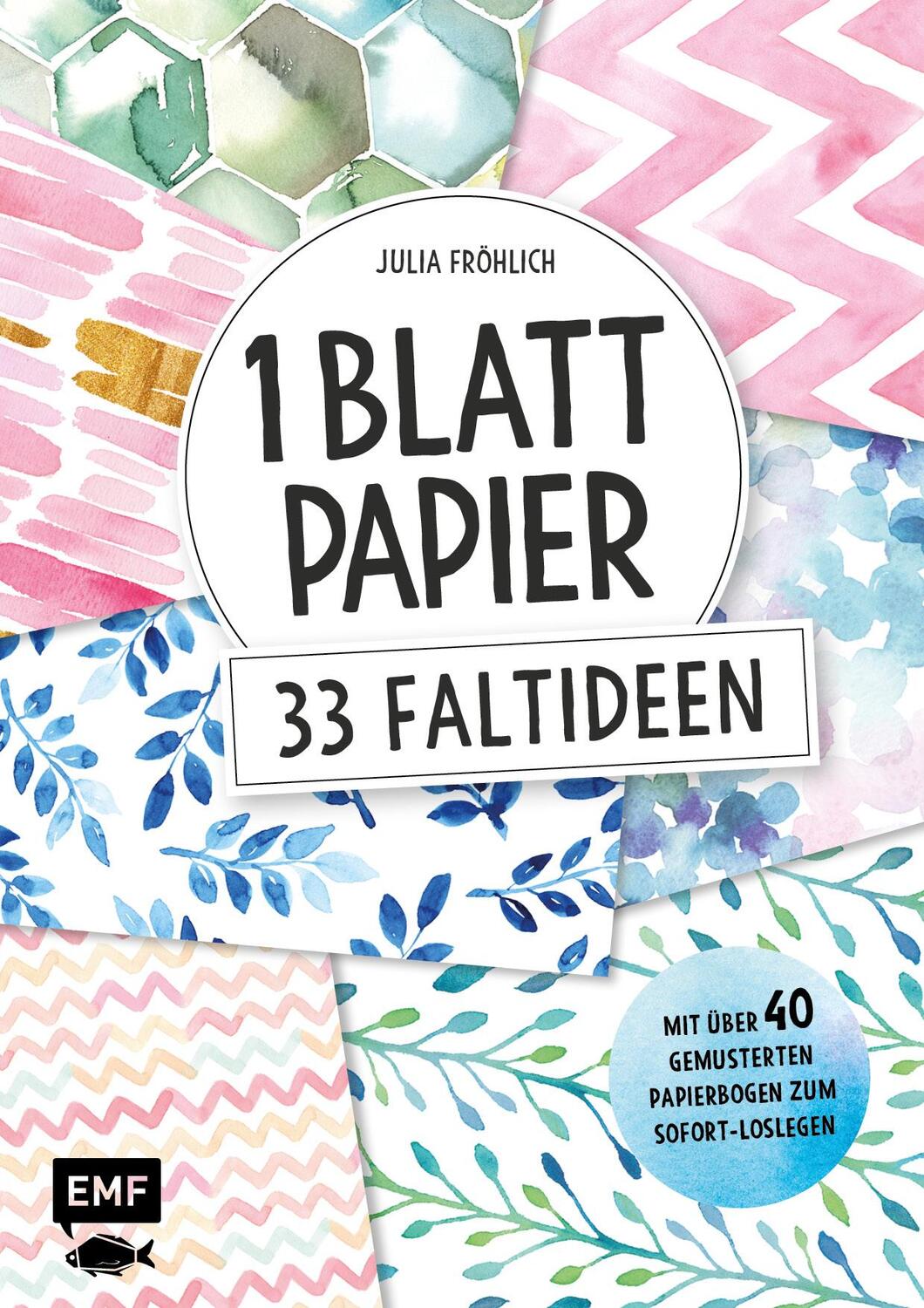 Cover: 9783960932697 | 1 Blatt Papier - 33 Faltideen | Julia Fröhlich | Taschenbuch | 116 S.