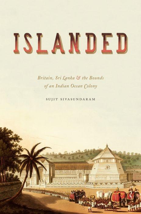 Cover: 9780226038223 | Islanded | Sujit Sivasundaram | Buch | Englisch | 2013