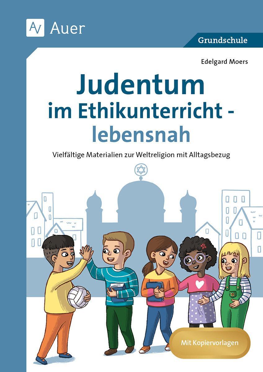 Cover: 9783403087823 | Judentum im Ethikunterricht - lebensnah | Edelgard Moers | Broschüre