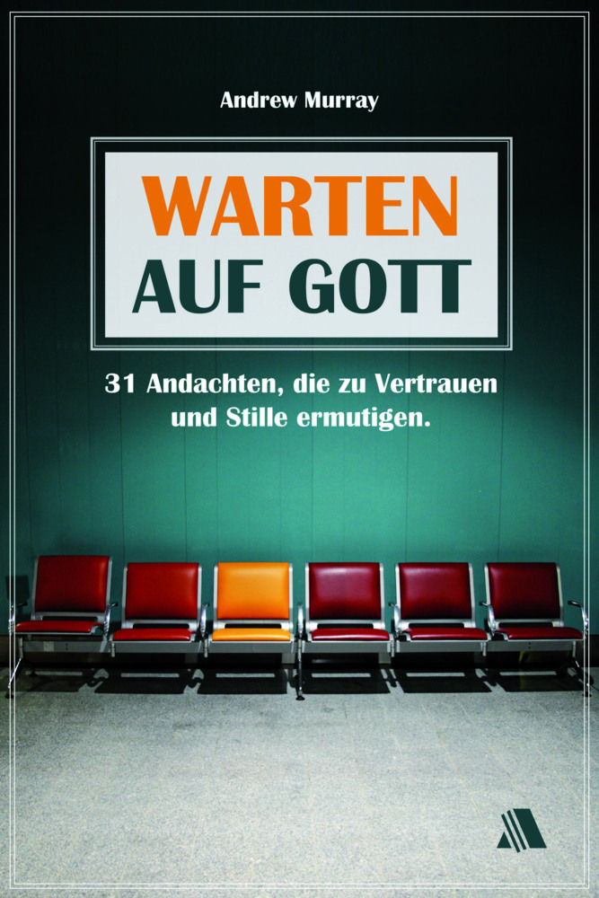 Cover: 9783940188830 | Warten auf Gott | 31 Andachten, die zu Vertrauen und Stille ermutigen