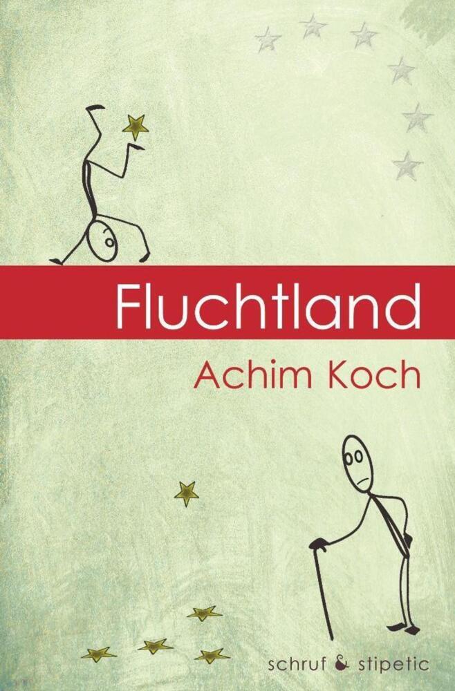 Cover: 9783944359212 | Fluchtland | Achim Koch | Taschenbuch | 332 S. | Deutsch | 2016