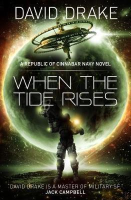 Cover: 9781785652271 | When the Tide Rises (The Republic of Cinnabar Navy series #6) | Drake