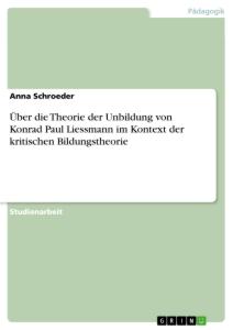 Cover: 9783346449054 | Über die Theorie der Unbildung von Konrad Paul Liessmann im Kontext...