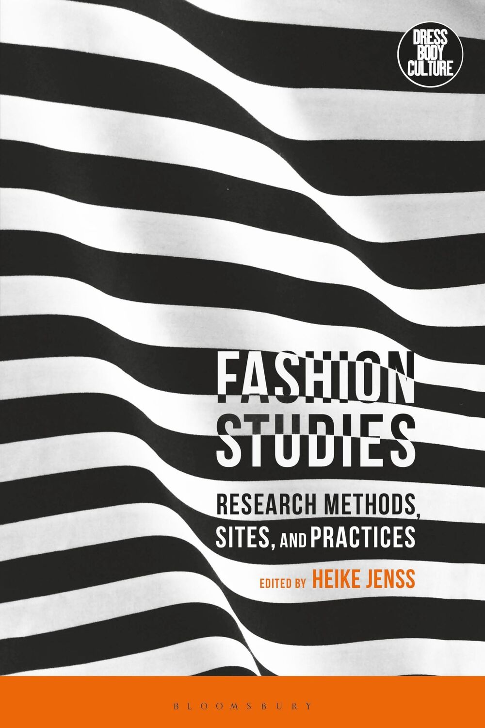 Cover: 9781350133914 | Fashion Studies | Research Methods, Sites, and Practices | Heike Jenss