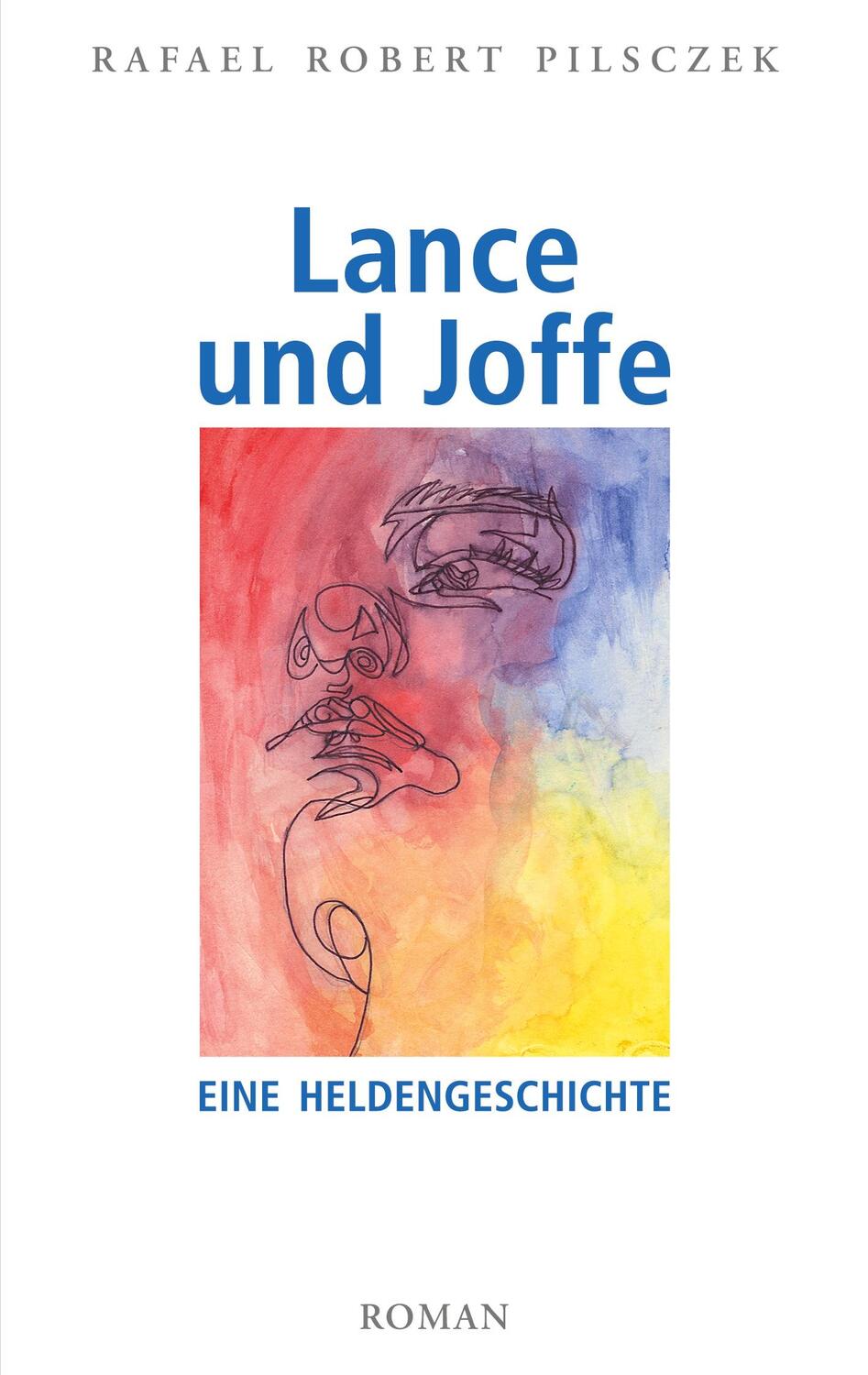 Cover: 9783753476674 | Lance und Joffe | Eine Heldengeschichte | Rafael Robert Pilsczek