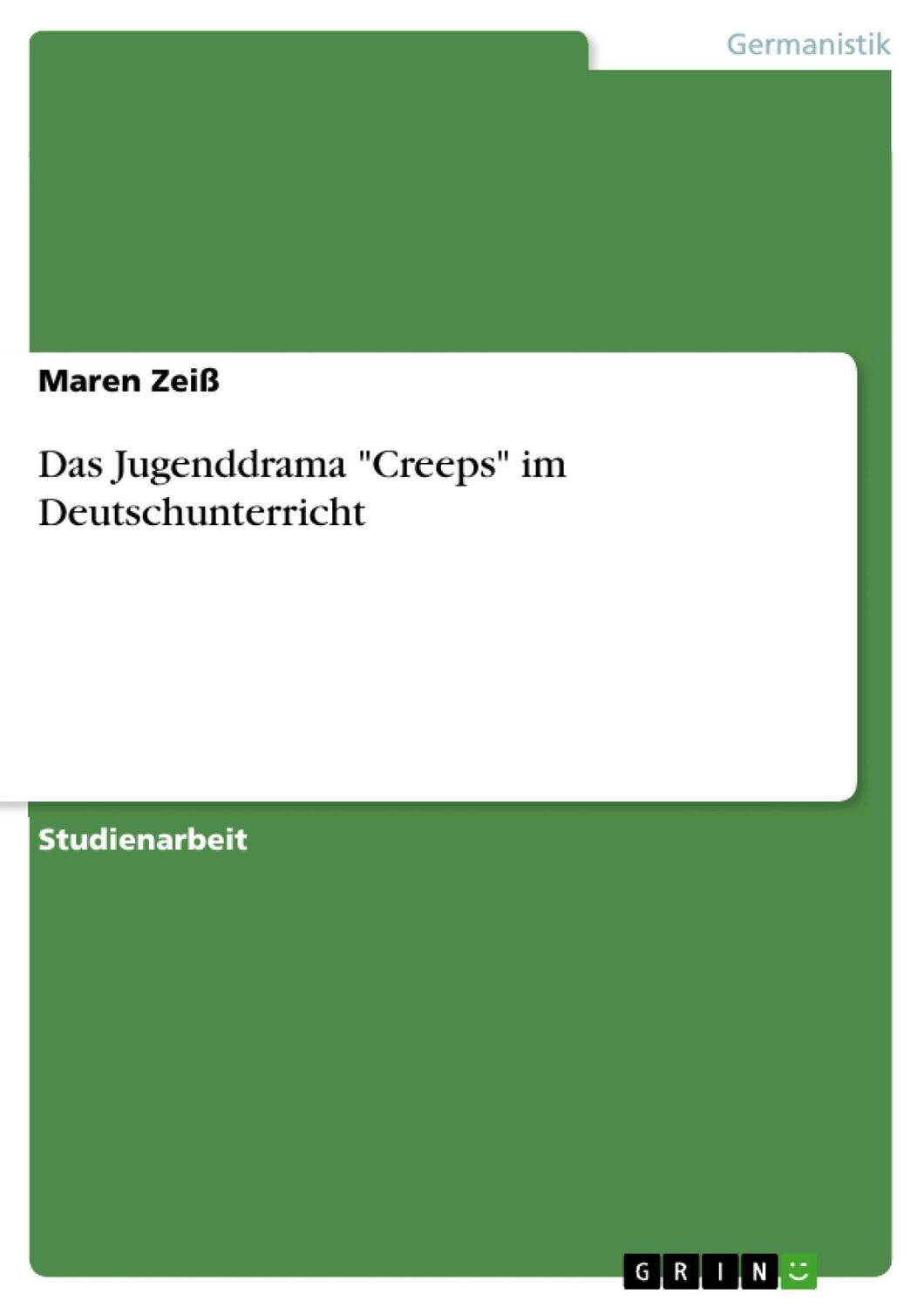 Cover: 9783656364863 | Das Jugenddrama "Creeps" im Deutschunterricht | Maren Zeiß | Buch