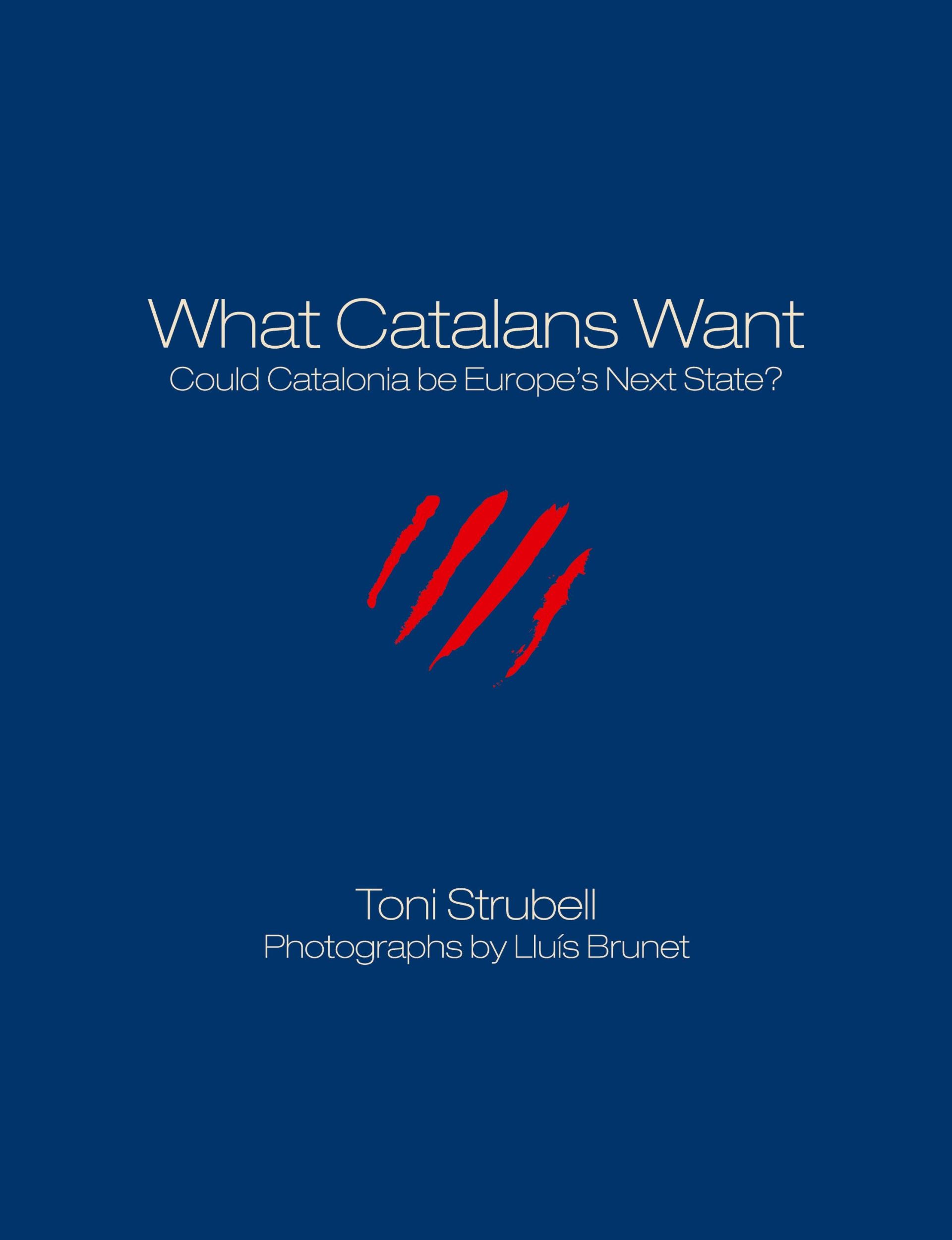 Cover: 9781611500110 | What Catalans Want (Black/White) | Toni Strubell | Taschenbuch | 2011