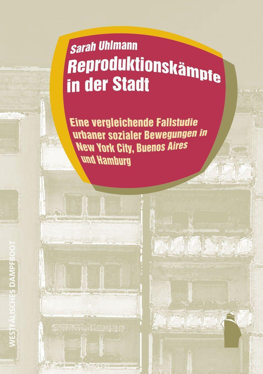 Cover: 9783896910745 | Reproduktionskämpfe in der Stadt | Sarah Uhlmann | Buch | 400 S.