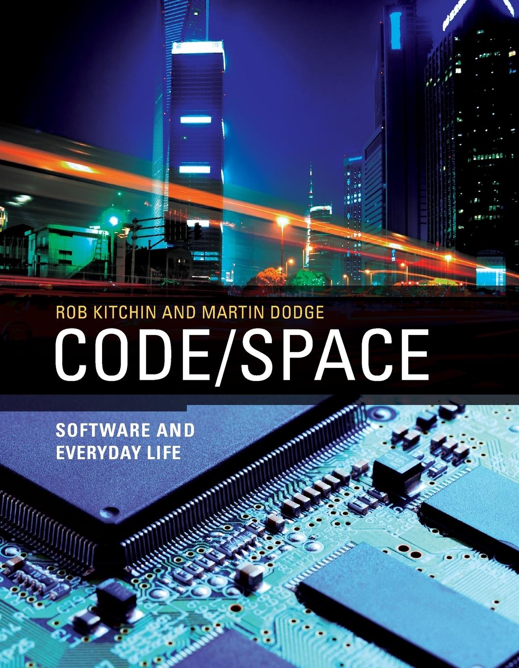 Cover: 9780262525916 | Code/Space | Software and Everyday Life | Rob Kitchin (u. a.) | Buch