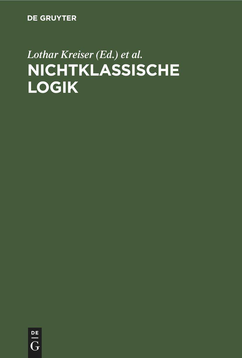 Cover: 9783112619971 | Nichtklassische Logik | Eine Einführung | Lothar Kreiser (u. a.)