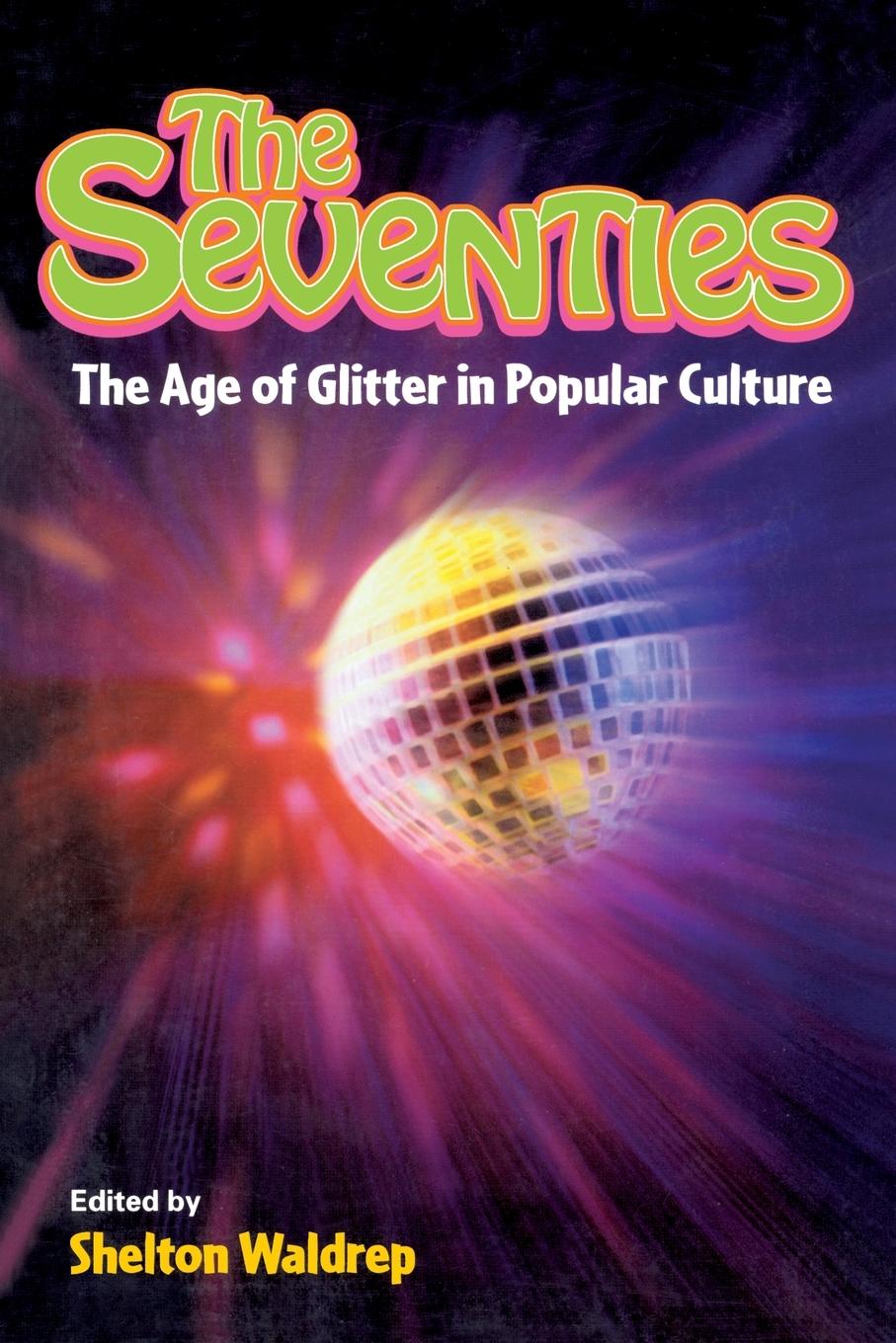 Cover: 9780415925358 | The Seventies | The Age of Glitter in Popular Culture | Waldrep | Buch