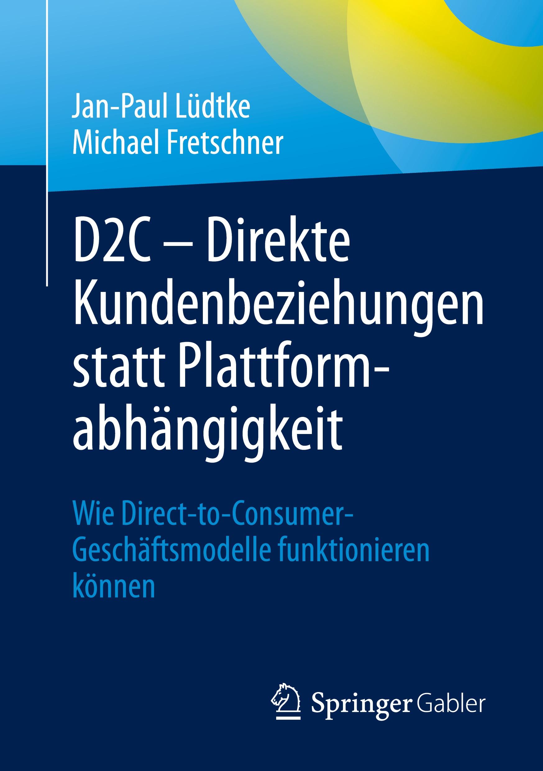 Cover: 9783658439316 | D2C - Direkte Kundenbeziehungen statt Plattformabhängigkeit | Buch