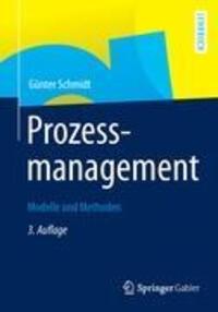 Cover: 9783642330094 | Prozessmanagement | Modelle und Methoden | Günter Schmidt | Buch | xii