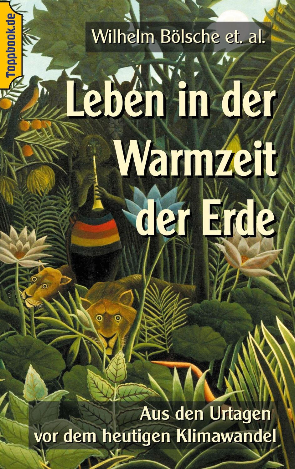 Cover: 9783744864787 | Leben in der Warmzeit der Erde | Wilhelm Bölsche | Taschenbuch | 2021