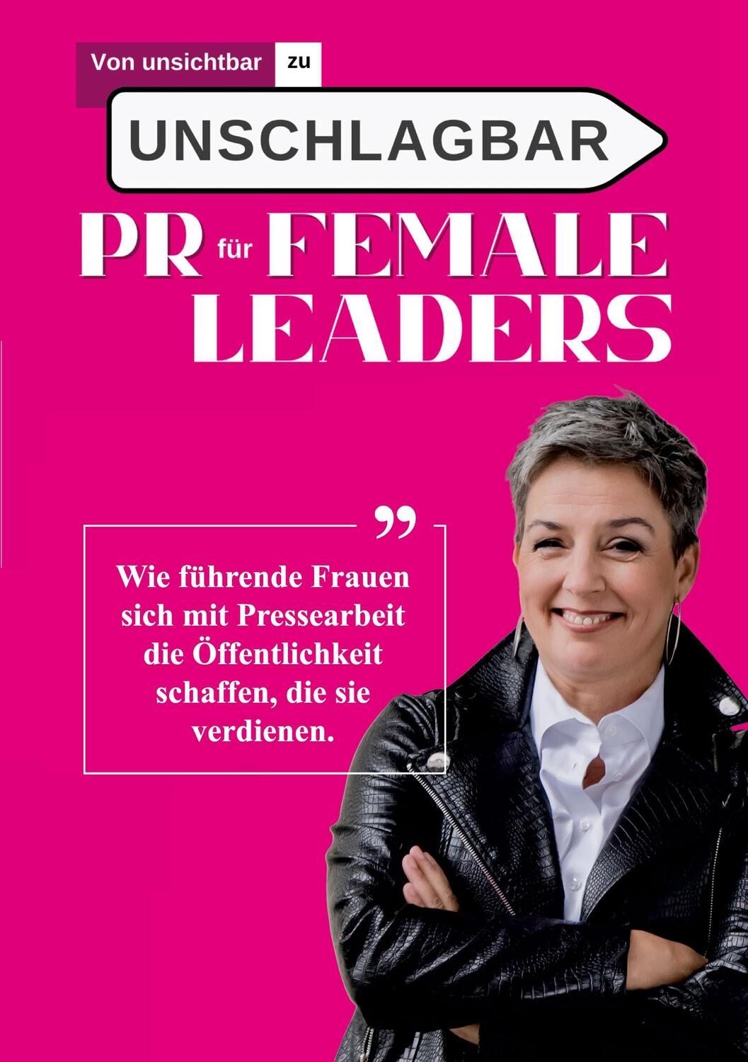 Cover: 9783982647692 | Von unsichtbar zu unschlagbar - PR für Female Leaders | Angela Recino