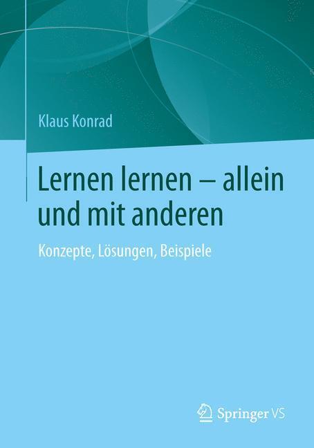 Cover: 9783658049850 | Lernen lernen - allein und mit anderen | Konzepte, Lösungen, Beispiele