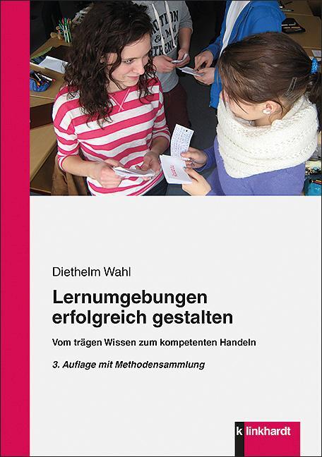 Cover: 9783781519077 | Lernumgebungen erfolgreich gestalten | Diethelm Wahl | Taschenbuch