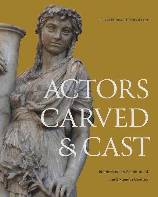 Cover: 9780271097152 | Actors Carved and Cast | Ethan Matt Kavaler | Buch | Englisch | 2024