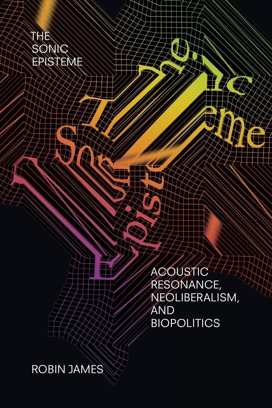 Cover: 9781478006640 | The Sonic Episteme | Robin James | Taschenbuch | Paperback | Englisch