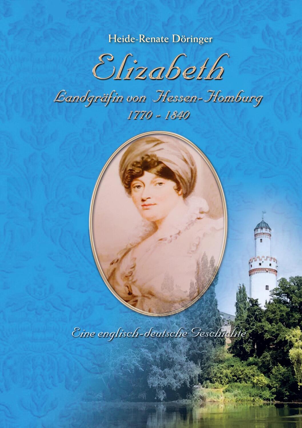 Cover: 9783755716495 | Elizabeth | Landgräfin von Hessen-Homburg | Heide-Renate Döringer