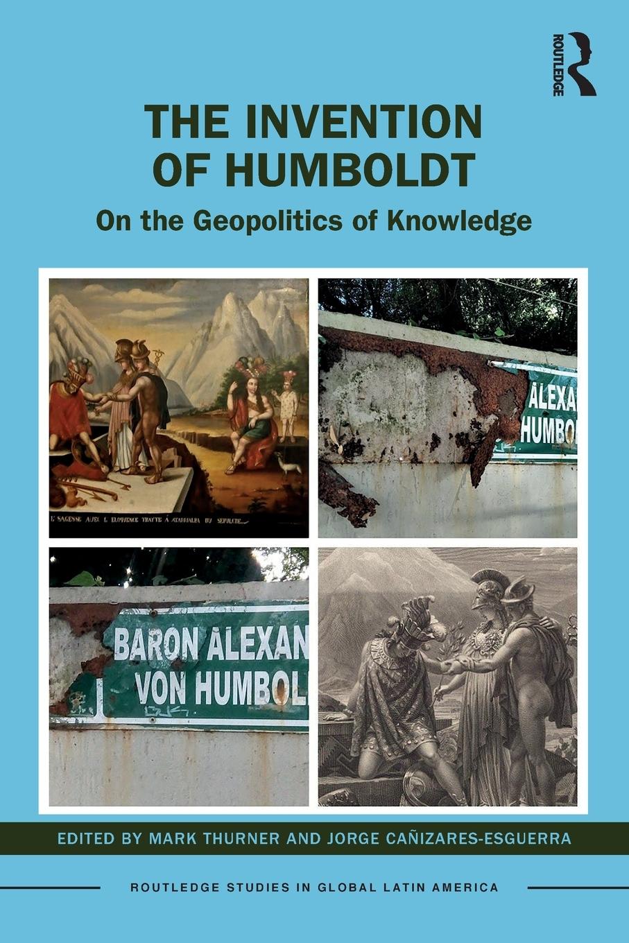 Cover: 9781032139166 | The Invention of Humboldt | On the Geopolitics of Knowledge | Thurner