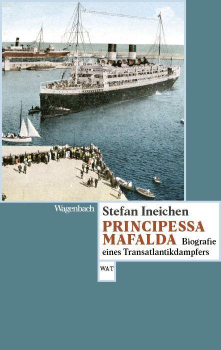 Cover: 9783803128706 | Principessa Mafalda | Biografie eines Transatlantikdampfers | Ineichen