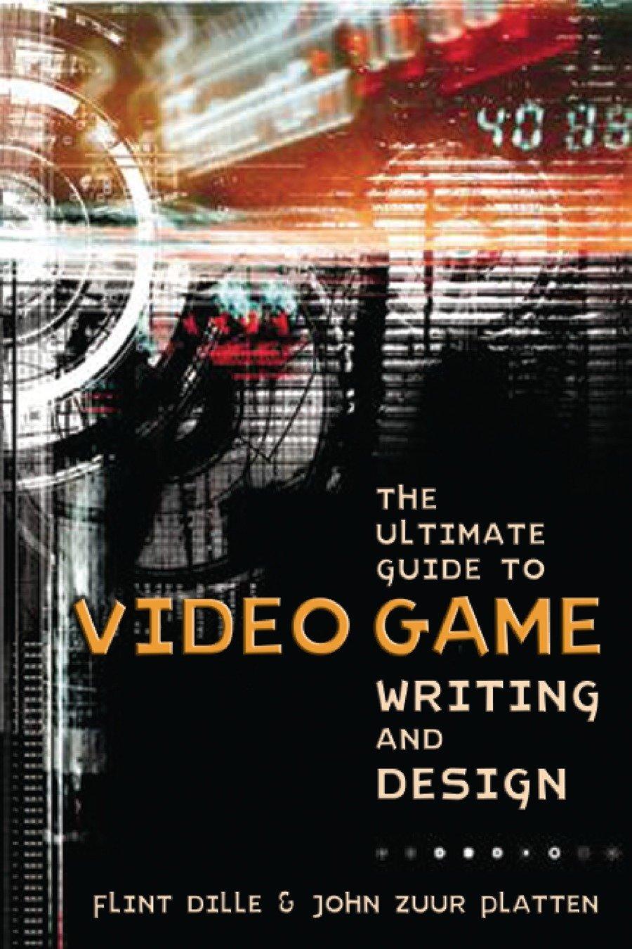 Cover: 9781580650663 | The Ultimate Guide to Video Game Writing and Design | Dille (u. a.)