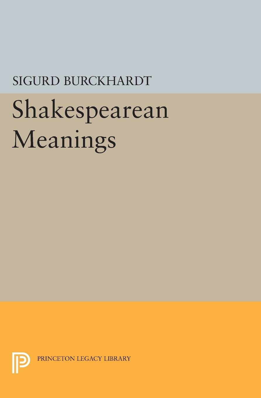 Cover: 9780691622385 | Shakespearean Meanings | Sigurd Burckhardt | Taschenbuch | Paperback