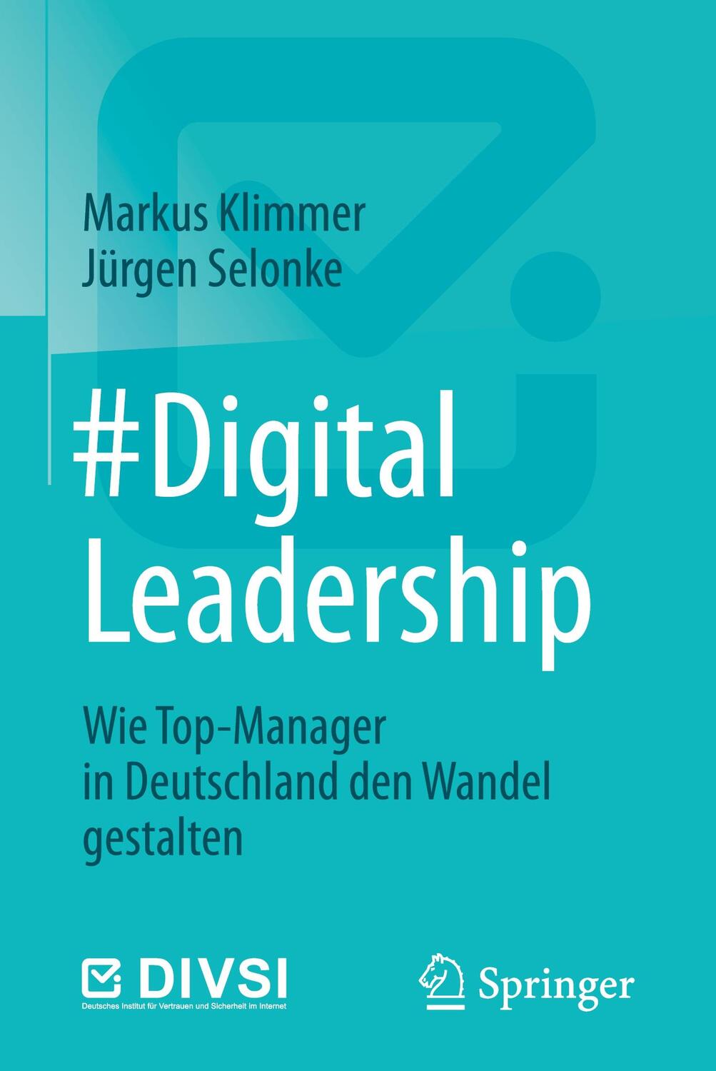 Cover: 9783662505328 | #DigitalLeadership | Jürgen Selonke (u. a.) | Buch | Deutsch | 2016