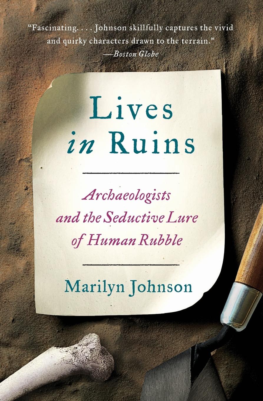 Cover: 9780062127198 | LIVES RUINS PB | Marilyn Johnson | Taschenbuch | Englisch | 2018