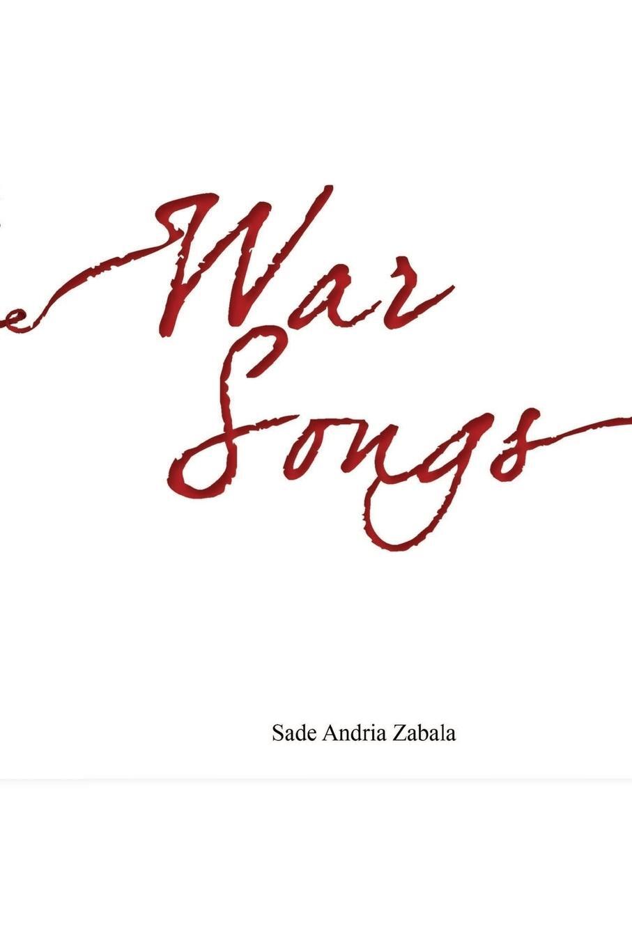 Cover: 9781329181373 | War Songs | Sade Andria Zabala | Taschenbuch | Paperback | Englisch