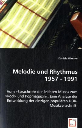 Cover: 9783639008517 | Melodie und Rhythmus 1957 - 1991 | Daniela Wiesner | Taschenbuch