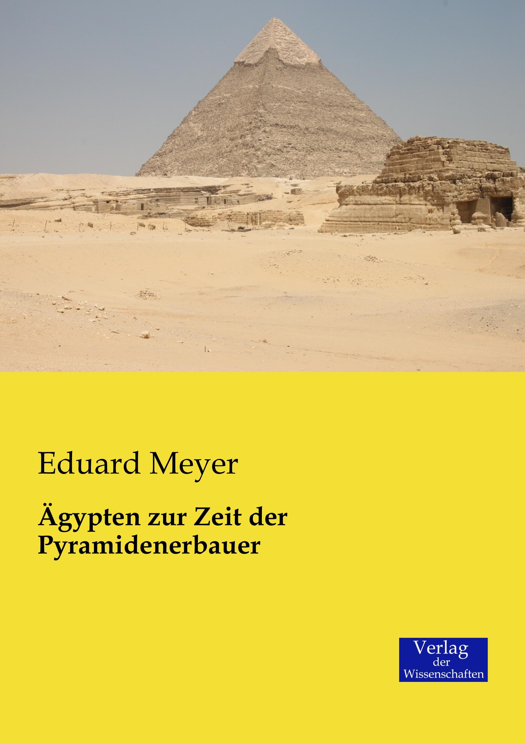 Cover: 9783957002815 | Ägypten zur Zeit der Pyramidenerbauer | Eduard Meyer | Taschenbuch