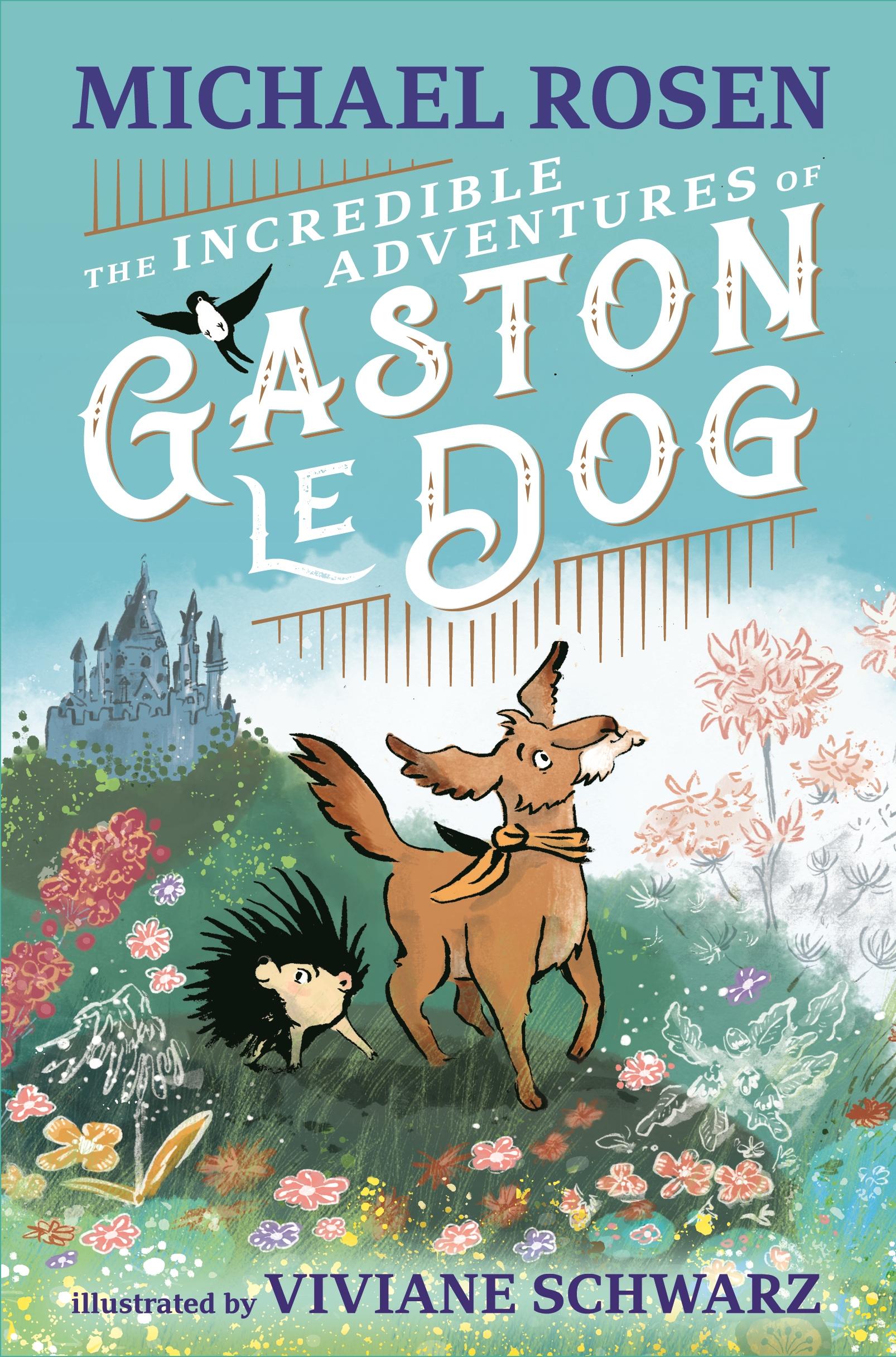 Cover: 9781529501216 | The Incredible Adventures of Gaston le Dog | Michael Rosen | Buch