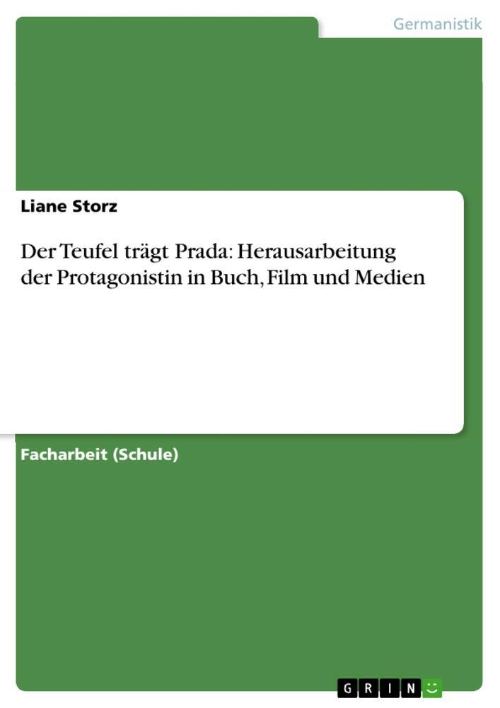 Cover: 9783640893805 | Der Teufel trägt Prada: Herausarbeitung der Protagonistin in Buch,...