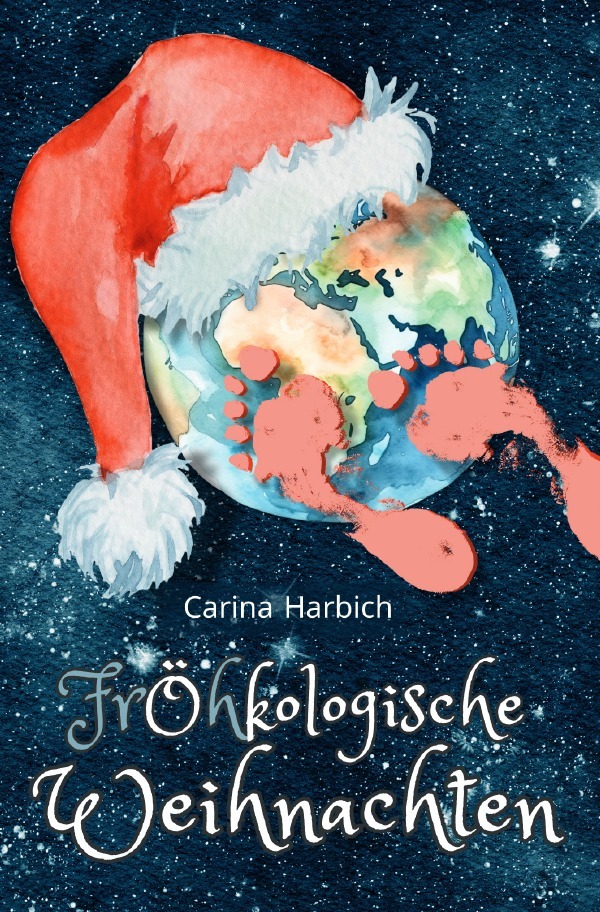 Cover: 9783818700942 | Fröhkologische Weihnachten | Carina Harbich | Taschenbuch | 36 S.