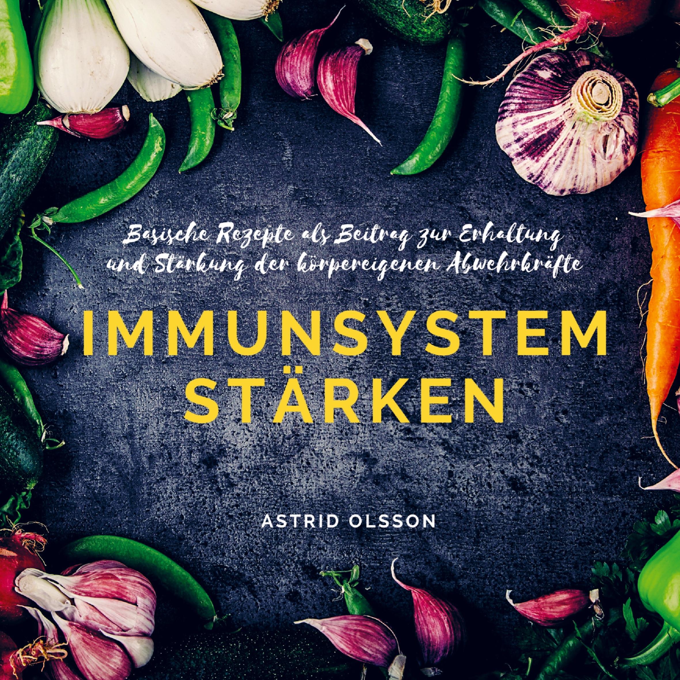 Cover: 9789463985772 | Immunsystem stärken | Astrid Olsson | Taschenbuch | Paperback | 132 S.