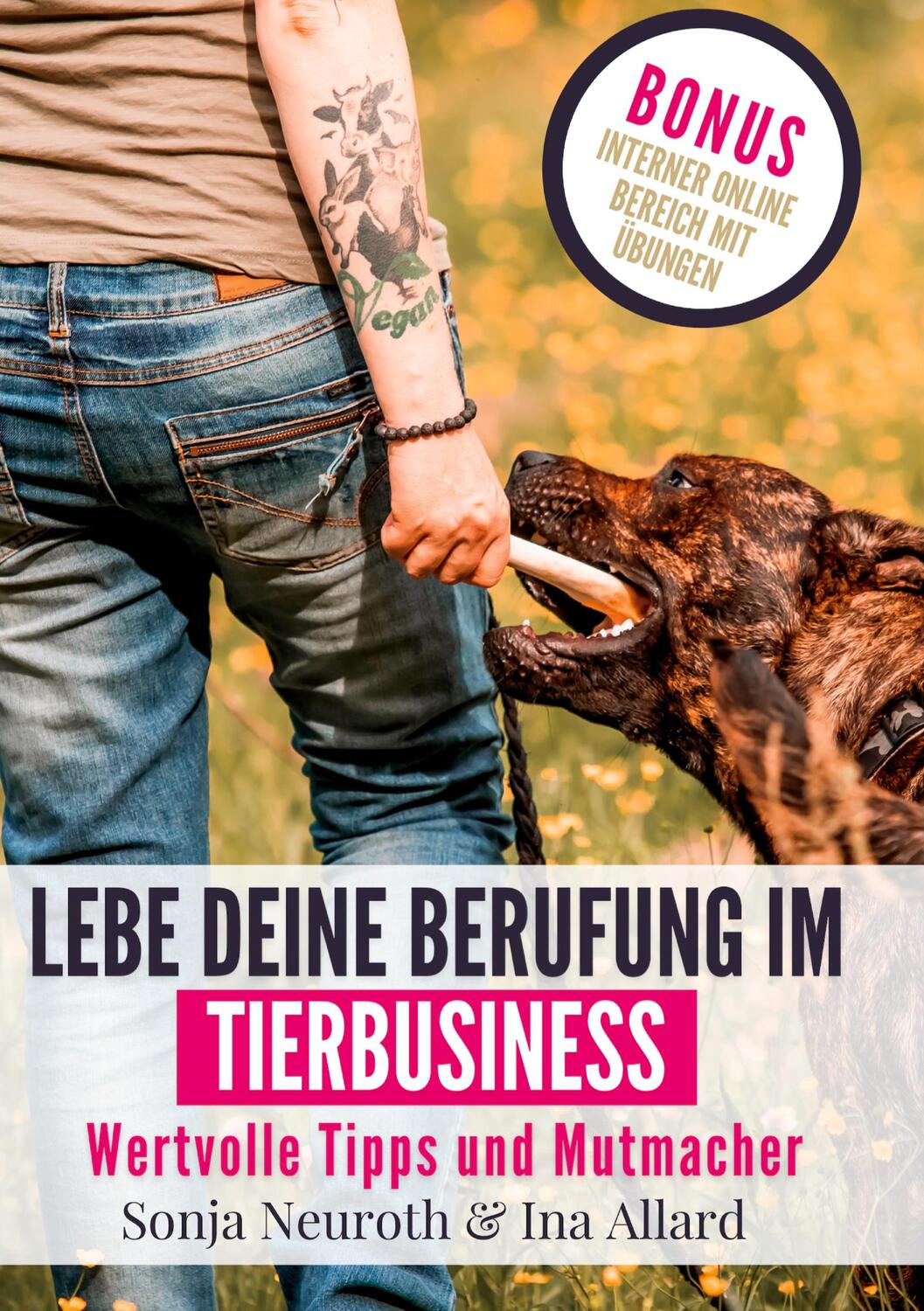 Cover: 9783347748354 | Lebe deine Berufung im Tierbusiness | Wertvolle Tipps und Mutmacher