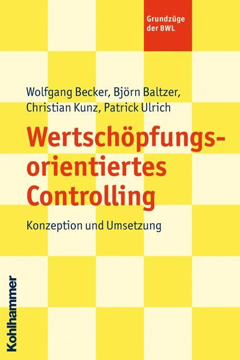 Cover: 9783170216402 | Wertschöpfungsorientiertes Controlling | Konzeption und Umsetzung