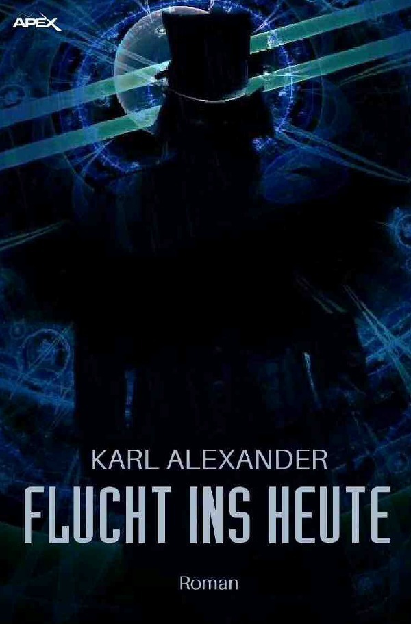 Cover: 9783748523451 | FLUCHT INS HEUTE | Karl Alexander | Taschenbuch | 408 S. | Deutsch