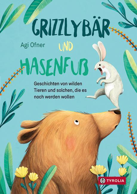 Cover: 9783702240776 | Grizzlybär und Hasenfuß | Agi Ofner | Buch | 80 S. | Deutsch | 2022