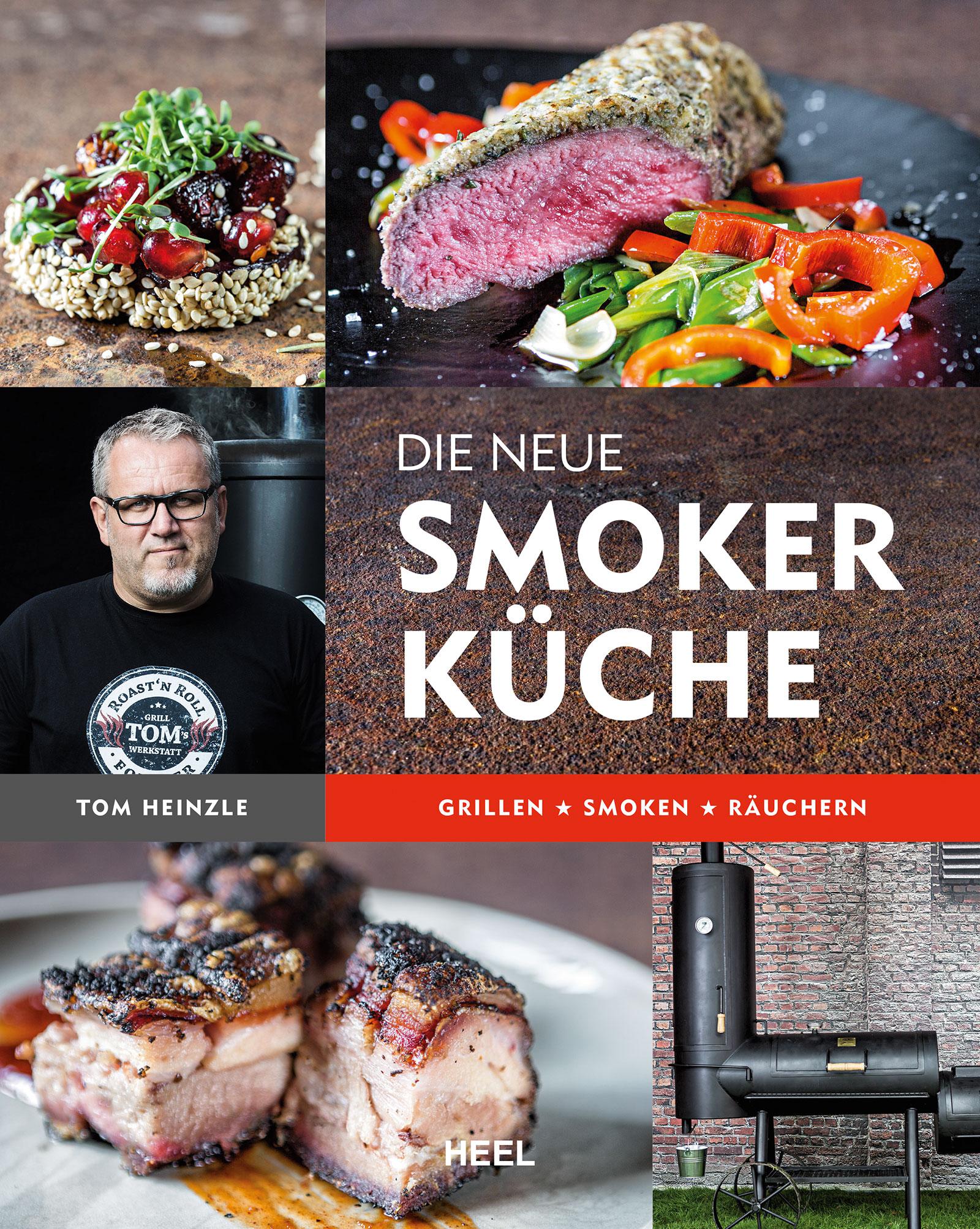 Cover: 9783958431492 | Die neue Smoker-Küche | Grillen - Smoken - Räuchern | Tom Heinzle