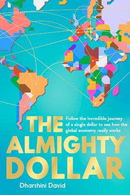 Cover: 9781783963386 | The Almighty Dollar | Dharshini David | Buch | Gebunden | Englisch